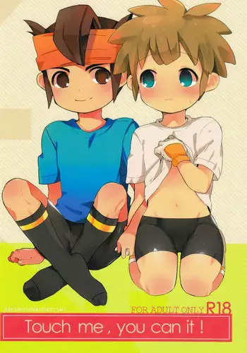 Touch me, you can it!