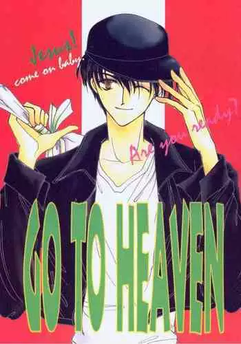 GO TO HEAVEN
