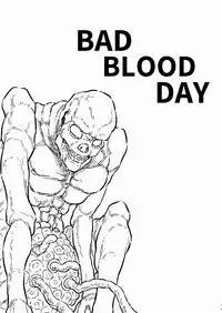 BAD BLOOD DAY『蠢く触手と壊されるヒロインの体』